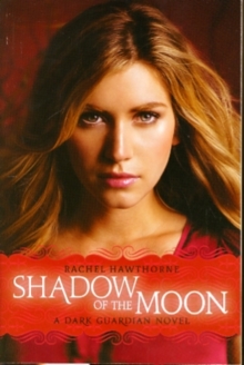 Dark Guardian #4: Shadow of the Moon, Paperback / softback Book Dark Guardian #4: Shadow of the Moon, Paperback / softback Book