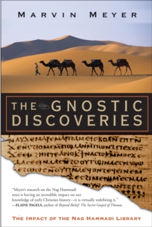 The Gnostic Discoveries : The Impact of the Nag Hammadi Library