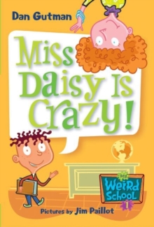 My Weird School #1: Miss Daisy Is Crazy!