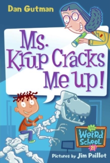 My Weird School #21: Ms. Krup Cracks Me Up!