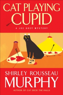 Cat Playing Cupid : A Joe Grey Mystery