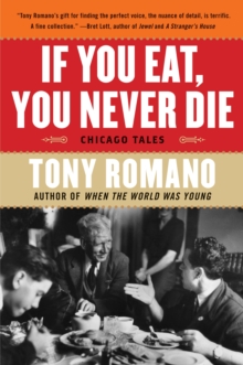 If You Eat, You Never Die : Chicago Tales