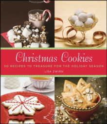 Christmas Cookies : 50 Recipes to Treasure for the Holiday Season