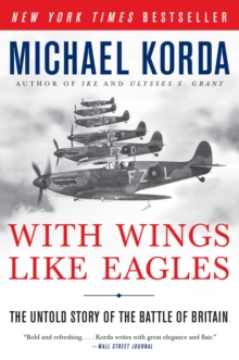 With Wings Like Eagles : A History of the Battle of Britain