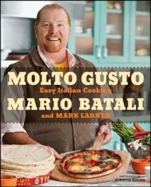 Molto Gusto : Easy Italian Cooking