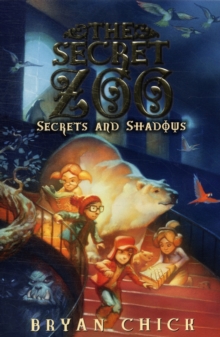 The Secret Zoo: Secrets and Shadows, Paperback / softback Book The Secret Zoo: Secrets and Shadows, Paperback / softback Book