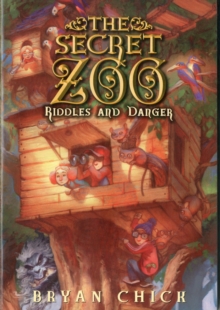 The Secret Zoo: Riddles and Danger, Paperback / softback Book The Secret Zoo: Riddles and Danger, Paperback / softback Book