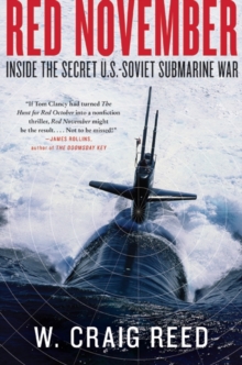 Red November : Inside the Secret U.S.-Soviet Submarine War