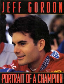 Jeff Gordon : Portrait of a Champion