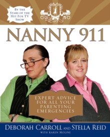 Nanny 911 : Expert Advice for All Your Parenting Emergencies