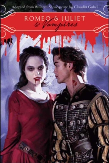 Romeo & Juliet & Vampires