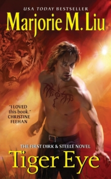 Tiger Eye : The First Dirk & Steele Novel, Paperback / softback Book Tiger Eye : The First Dirk & Steele Novel, Paperback / softback Book