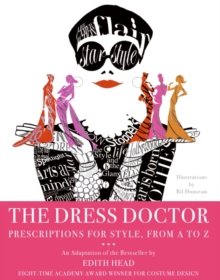 The Dress Doctor : Prescriptions for Style, From A to Z