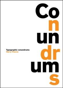 Conundrums : Typographic Conundrums