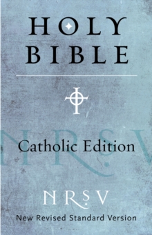 NRSV, Catholic Edition Bible : Holy Bible