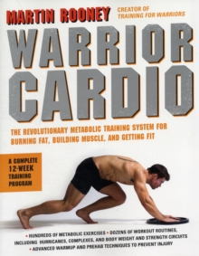 Warrior Cardio : The Revolutionary Metabolic Training System for Burning Fat, Building Muscle, and Getting Fit, Paperback Book Warrior Cardio : The Revolutionary Metabolic Training System for Burning Fat, Building Muscle, and Getting Fit, Paperback Book
