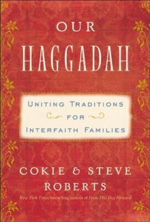 Our Haggadah : Uniting Traditions for Interfaith Families