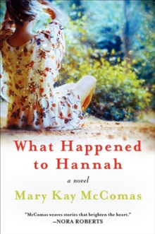 What Happened to Hannah : A Novel