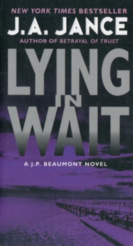 Lying in Wait : A J.P. Beaumont Novel, Paperback Book Lying in Wait : A J.P. Beaumont Novel, Paperback Book