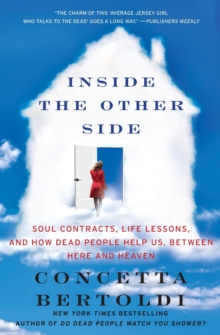 Inside the Other Side : Soul Contracts, Life Lessons, and How Dead People Help Us, Between Here and Heaven, Paperback Book Inside the Other Side : Soul Contracts, Life Lessons, and How Dead People Help Us, Between Here and Heaven, Paperback Book