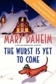 The Wurst Is Yet to Come : A Bed-and-Breakfast Mystery