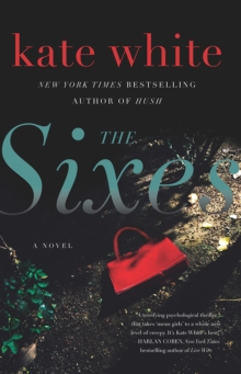 The Sixes : A Novel