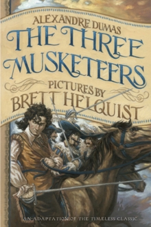 The Three Musketeers: Illustrated Young Readers' Edition