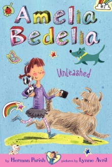 Amelia Bedelia Chapter Book #2: Amelia Bedelia Unleashed, Paperback / softback Book Amelia Bedelia Chapter Book #2: Amelia Bedelia Unleashed, Paperback / softback Book