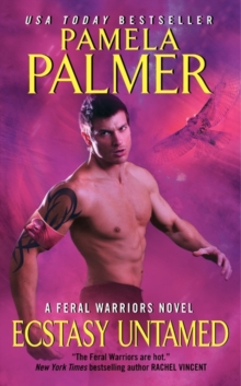 Ecstasy Untamed : A Feral Warriors Novel