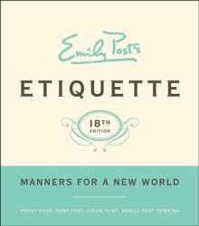 Emily Post's Etiquette : Manners for a New World