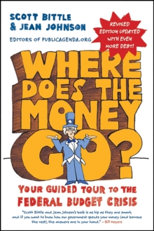 Where Does the Money Go? : Your Guided Tour to the Federal Budget Crisis