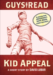 Guys Read : Kid Appeal-A Short Story