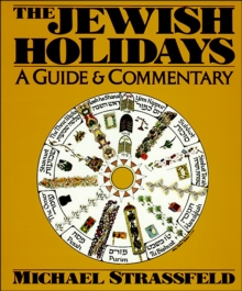 The Jewish Holidays : A Guide & Commentary