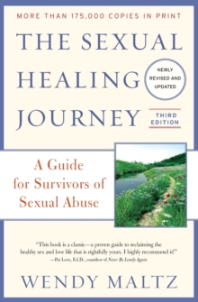 The Sexual Healing Journey : A Guide for Survivors of Sexual Abuse (Third Edition)