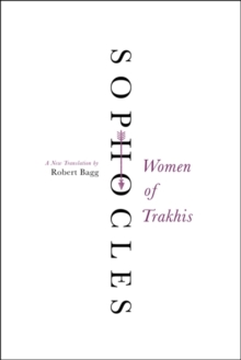 Women of Trakhis : A New Translation