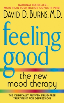 Feeling Good : The New Mood Therapy