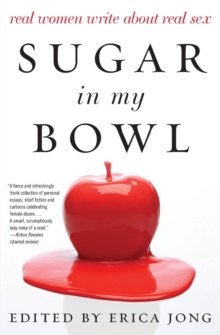Sugar in My Bowl : Real Women Write About Real Sex, Paperback Book Sugar in My Bowl : Real Women Write About Real Sex, Paperback Book