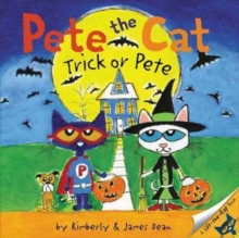 Pete the Cat: Trick or Pete : A Halloween Book for Kids