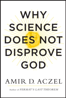 Why Science Does Not Disprove God