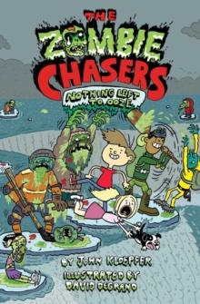 The Zombie Chasers #5: Nothing Left to Ooze, Paperback / softback Book The Zombie Chasers #5: Nothing Left to Ooze, Paperback / softback Book