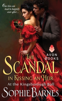 The Scandal in Kissing an Heir : At the Kingsborough Ball