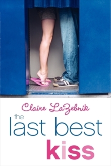 The Last Best Kiss, Paperback / softback Book The Last Best Kiss, Paperback / softback Book