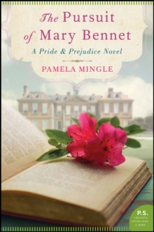 The Pursuit of Mary Bennet : A Pride & Prejudice Novel