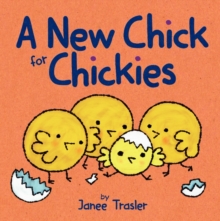 A New Chick for Chickies, Board book Book A New Chick for Chickies, Board book Book