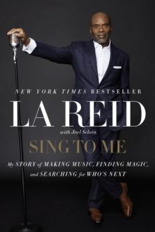 Sing to Me : My Story of Making Music, Finding Magic, and Searching for Who's Next