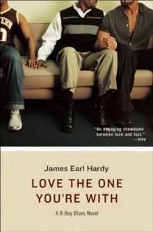 Love the One You're With : A B-Boy Blues Novel