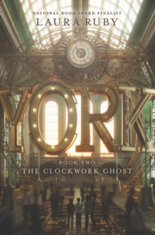 York: The Clockwork Ghost, Hardback Book York: The Clockwork Ghost, Hardback Book