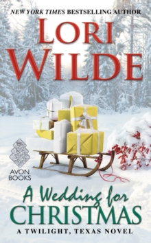 A Wedding for Christmas : A Twilight, Texas Novel