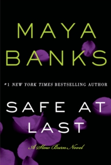 Safe at Last : A Slow Burn Novel, Paperback / softback Book Safe at Last : A Slow Burn Novel, Paperback / softback Book