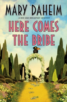 Here Comes the Bribe : A Bed-and-Breakfast Mystery